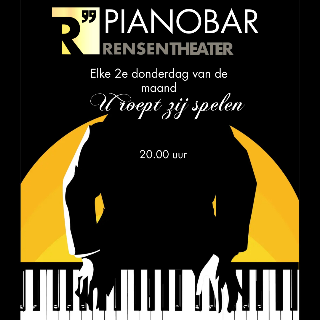 Pianobar Rensentheater - U roept zij spelen!