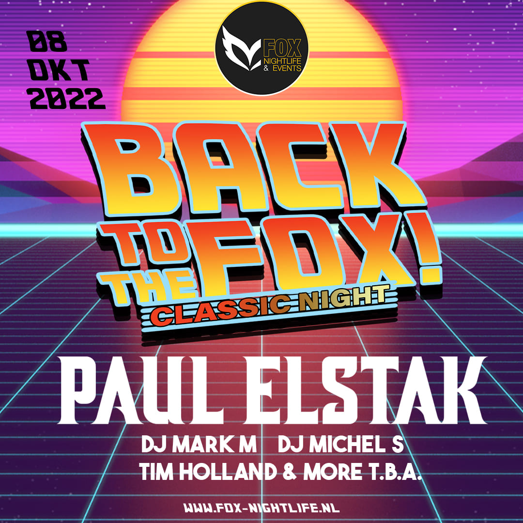 Back to the FOX "Classic Night" Met Paul Elstak